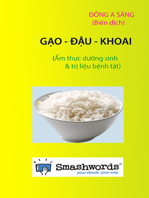 Gạo, đậu, khoai (Ẩm thực dưỡng sinh và trị liệu bệnh tật) - ebook